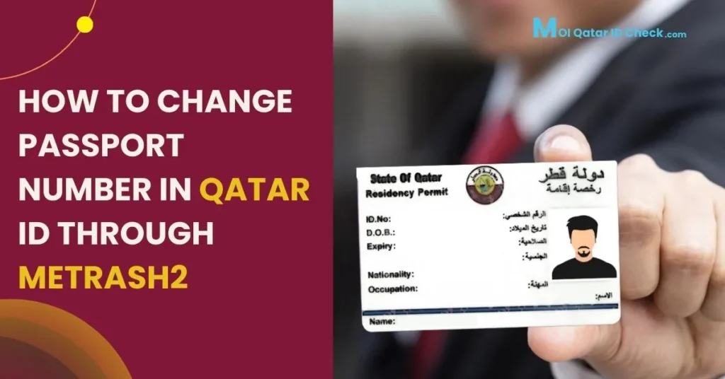How to Change Passport Number in Qatar ID Through Metrash2 (2024)