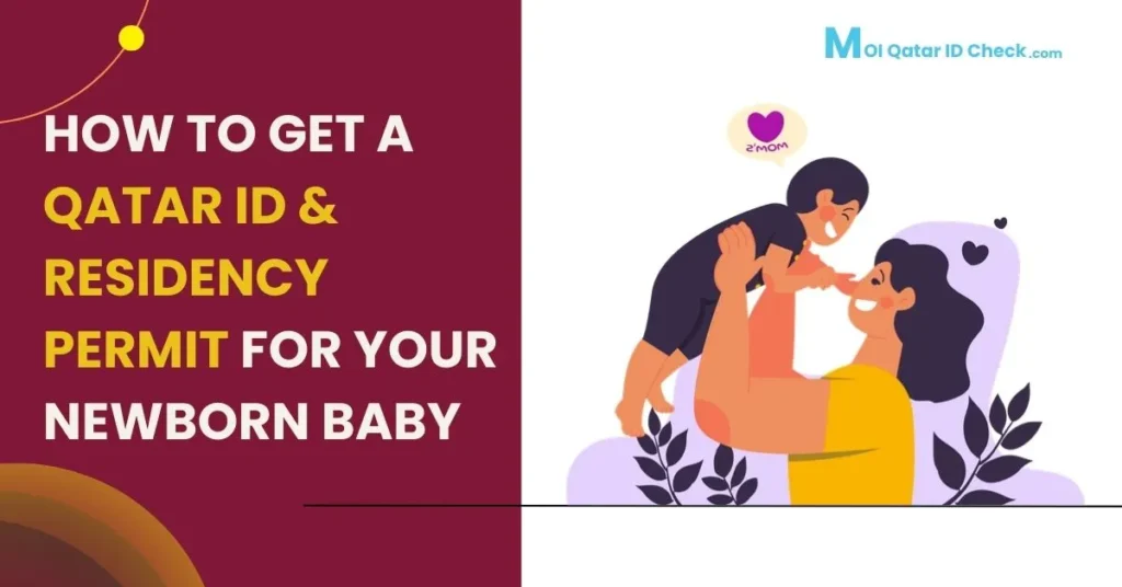 How to get a Qatar ID & Residency Permit for your Newborn Baby 2024
